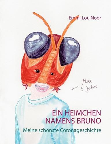 Cover image for Ein Heimchen namens Bruno: Meine schoenste Coronageschichte