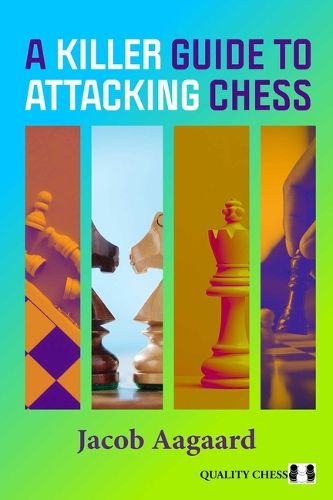 Cover image for A Killer Guide to Attacking Chess