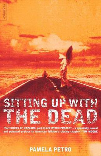 Sitting Up With the Dead: A Storied Journey Through the American South