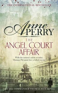 Cover image for The Angel Court Affair (Thomas Pitt Mystery, Book 30): Kidnap and danger haunt the pages of this gripping mystery