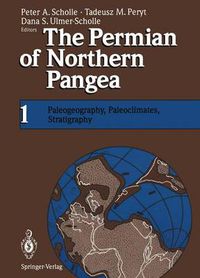 Cover image for The Permian of Northern Pangea: Volume 1: Paleogeography, Paleoclimates, Stratigraphy