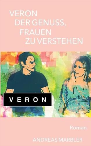 Cover image for Veron der Genuss, Frauen zu verstehen
