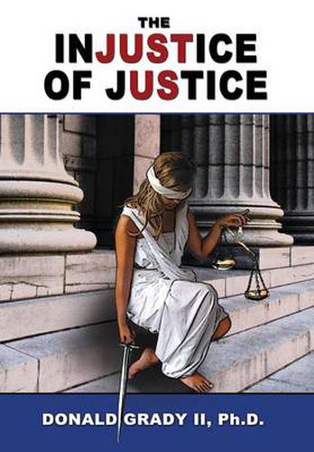 Cover image for The Injustice of Justice