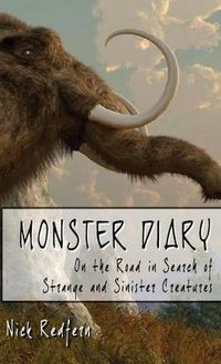 Cover image for Monster Diary: On the Road in Search of Strange and Sinister Creatures