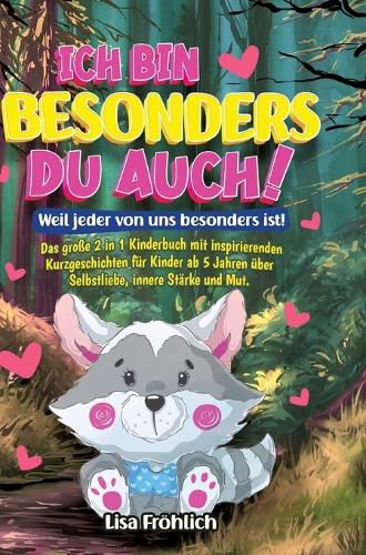 Cover image for Ich bin besonders, du auch! Weil jeder von uns besonders ist!