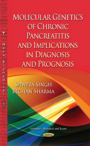 Cover image for Molecular Genetics of Chronic Pancreatitis: Implications in Diagnosis & Prognosis