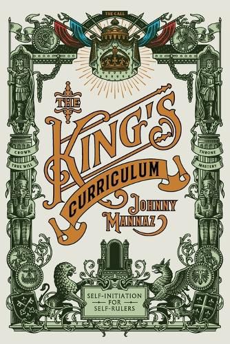 Cover image for The King's Curriculum: Self-Initiation for Self-Rulers