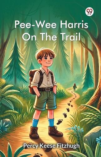 Cover image for Pee-Wee Harris On The Trail