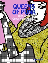 Cover image for Queens Of Punk: Riot Grrrl Crossword Puzzles