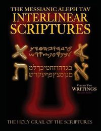 Cover image for Messianic Aleph Tav Interlinear Scriptures Volume Two the Writings, Paleo and Modern Hebrew-Phonetic Translation-English, Red Letter Edition Study Bible