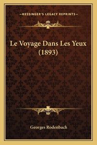 Cover image for Le Voyage Dans Les Yeux (1893)