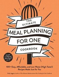 Cover image for The Ultimate Meal Planning for One Cookbook
