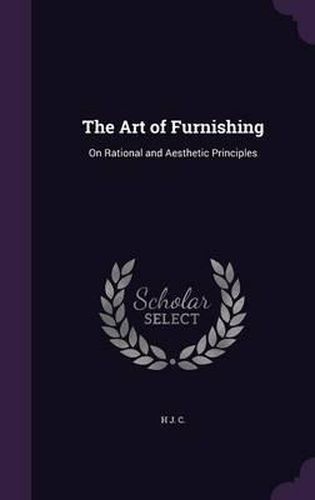 Cover image for The Art of Furnishing: On Rational and Aesthetic Principles