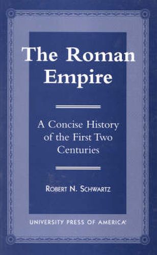 The Roman Empire: A Concise History of the First Two Centuries