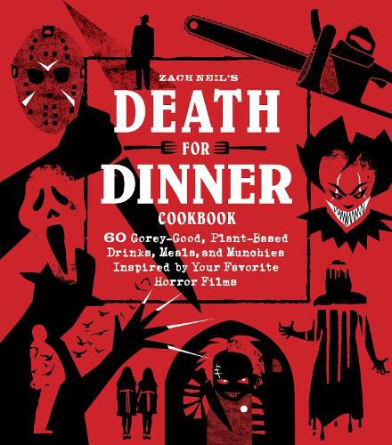 Cover image for Death for Dinner Cookbook: 60 Gorey-Good, Plant-Based Drinks, Meals, and Munchies Inspired by Your Favorite Horror Films