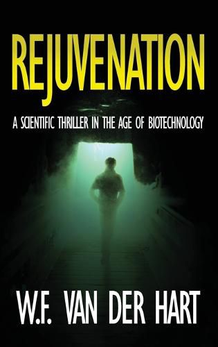 Cover image for Rejuvenation: A Scientific Thriller in the Age of Biotechnology