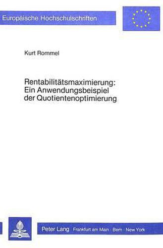 Rentabilitaetsmaximierung: Ein Anwendungsbeispiel Der Quotientenoptimierung