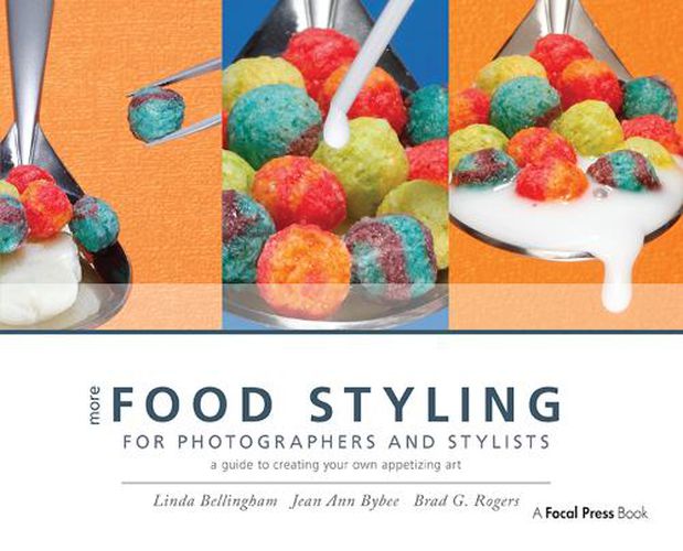 Cover image for More Food Styling for Photographers & Stylists: A guide to creating your own appetizing art