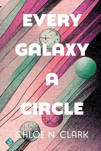 Cover image for Every Galaxy a Circle