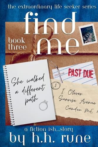 Cover image for Find Me Book Three She walked a different path