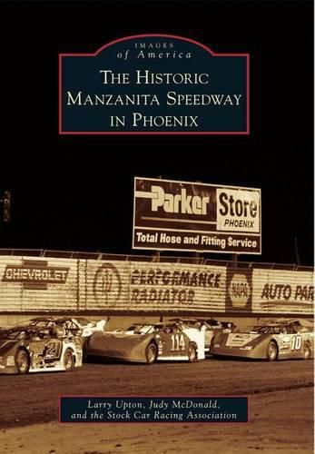 Cover image for The Historic Manzanita Speedway in Phoenix