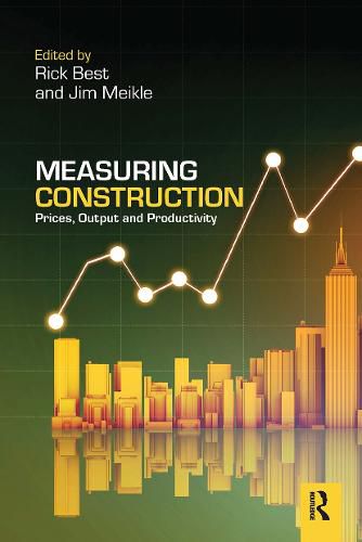 Measuring Construction: Prices, Output and Productivity