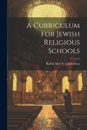 Cover image for A Curriculum for Jewish Religious Schools