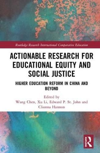 Cover image for Actionable Research for Educational Equity and Social Justice: Higher Education Reform in China and Beyond