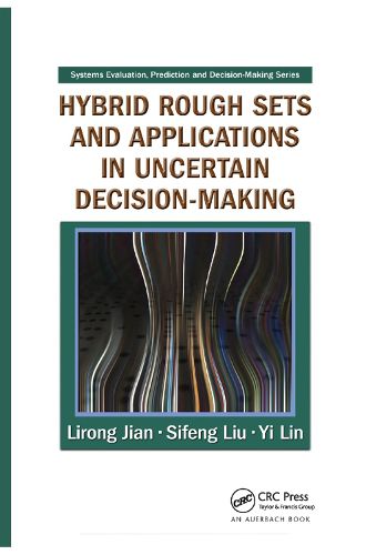 Hybrid Rough Sets and Applications in Uncertain Decision-Making