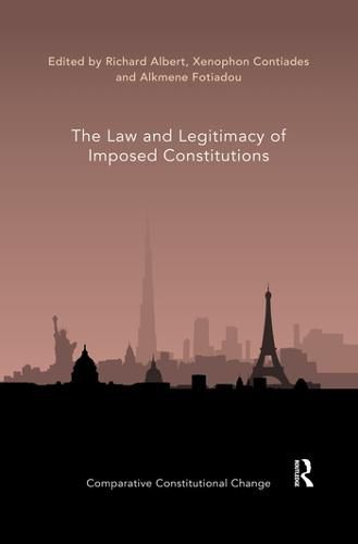 Cover image for The Law and Legitimacy of Imposed Constitutions