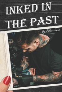 Cover image for Inked In The Past