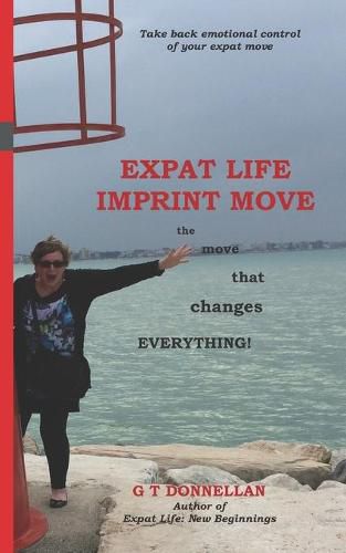 Cover image for Expat Life Imprint Move: the move that changes everything