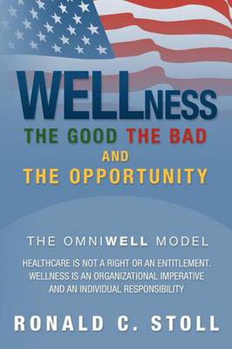 Cover image for Wellness the Good the Bad and the Opportunity: The Good the Bad and the Opportunity