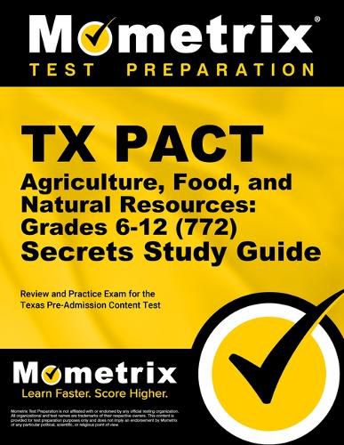 Cover image for TX Pact Agriculture, Food, and Natural Resources: Grades 6-12 (772) Secrets Study Guide