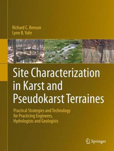 Cover image for Site Characterization in Karst and Pseudokarst Terraines: Practical Strategies and Technology for Practicing Engineers, Hydrologists and Geologists