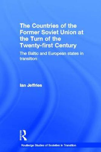 The Countries of the Former Soviet Union at the Turn of the Twenty-First Century: The Baltic and European States in Transition