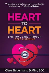 Cover image for Heart to Heart: Spiritual Care through Deep Listening