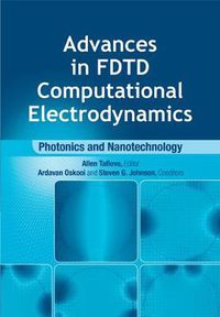 Cover image for Advances in FDTD Computational Electrodynamics: Photonics and Nanotechnology
