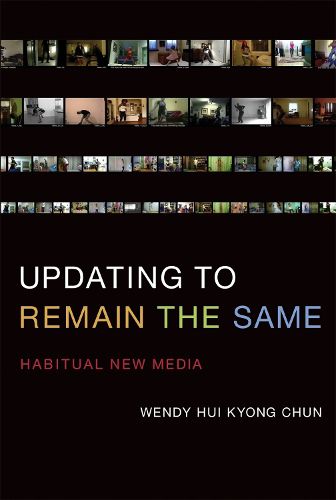 Cover image for Updating to Remain the Same: Habitual New Media