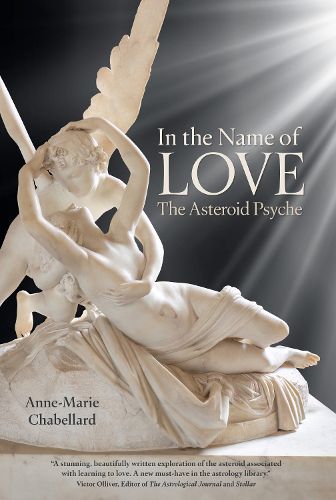 Cover image for In the Name of Love: The Asteroid Psyche