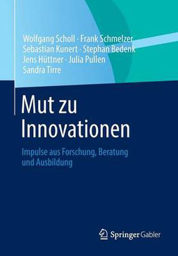 Cover image for Mut Zu Innovationen: Impulse Aus Forschung, Beratung Und Ausbildung