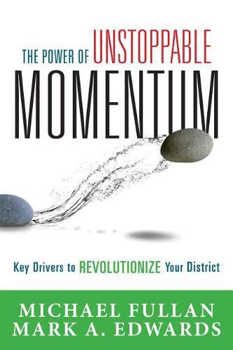 Cover image for Power of Unstoppable Momentum: Key Drivers to Revolutionize Your District