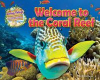 Cover image for Welcome to the Coral Reef