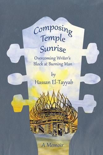 Cover image for Composing Temple Sunrise: Overcoming Writer's Block at Burning Man