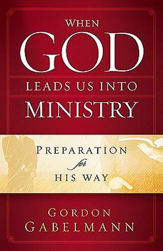 Cover image for When God Leads Us Into Ministry