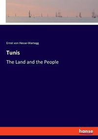 Cover image for Tunis: The Land and the People