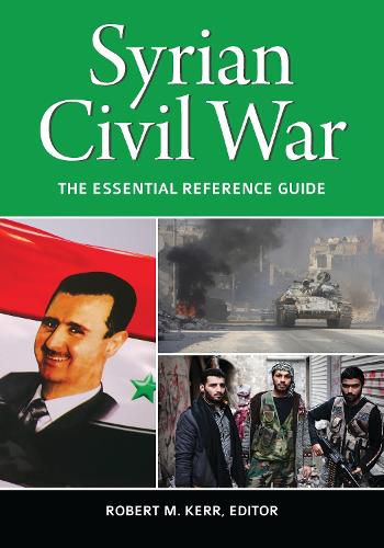 Cover image for Syrian Civil War: The Essential Reference Guide