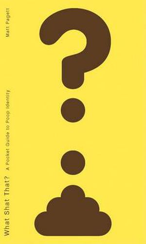 Cover image for What Shat That?: A Pocket Guide to Poop Identity