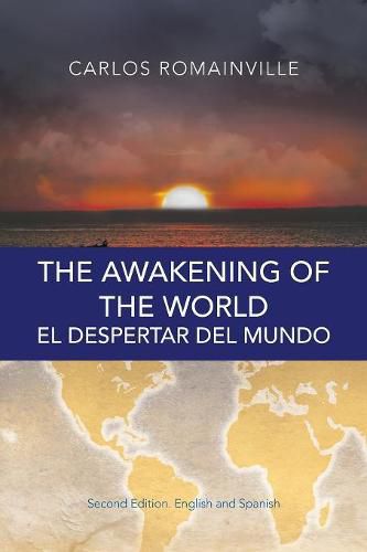 Cover image for The Awakening of the World. El Despertar Del Mundo: Second Edition. English and Spanish