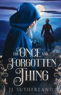 Cover image for The Once and Forgotten Thing